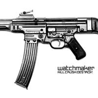 Watchmaker : Kill. Crush. Destroy.